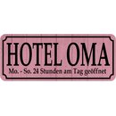Schild Spruch Hotel Oma, 24 Stunden geöffnet 27 x 10 cm 