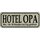 Schild Spruch "Hotel Opa, 24 Stunden geöffnet" 27 x 10 cm 