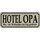Schild Spruch "Hotel Opa, 24 Stunden geöffnet" 27 x 10 cm