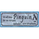 Schild Spruch "will Pinguin, der applaudiert, wenn...