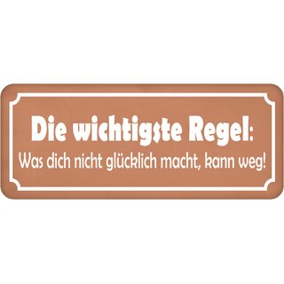 Schild Spruch "Regel: was nicht glücklich macht, kann weg" 27 x 10 cm