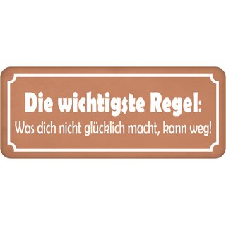 Schild Spruch "Regel: was nicht glücklich macht, kann weg" 27 x 10 cm 