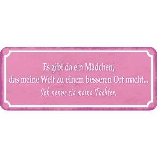 Schild Spruch "gibt Mädchen, Welt zu besseren Ort – Tochter" 27 x 10 cm