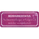 Schild Spruch "Beziehungsstatus: Schmetterlinge...