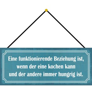 Schild Spruch "Beziehung, wenn eine kochen und andere hungrig" 27 x 10 cm Blechschild mit Kordel