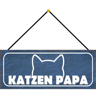 Schild Spruch "Katzen Papa" 27 x 10 cm Blechschild mit Kordel