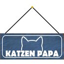 Schild Spruch "Katzen Papa" 27 x 10 cm...