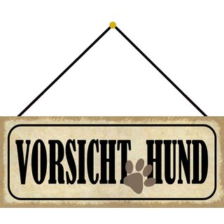 Schild Spruch "Vorsicht Hund" 27 x 10 cm Blechschild mit Kordel