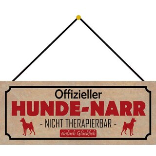Schild Spruch "Hund-Narr - nicht therapierbar, glücklich" 27 x 10 cm Blechschild mit Kordel