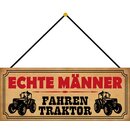 Schild Spruch "Echte Männer fahren...