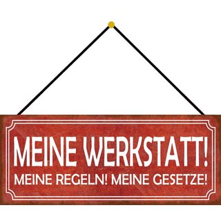 Schild Spruch "Meine Werkstatt, Regeln, Gesetze" 27 x 10 cm Blechschild mit Kordel