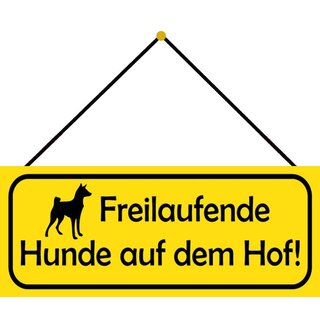 Schild Spruch "Freilaufende Hunde auf dem Hof" 27 x 10 cm Blechschild mit Kordel