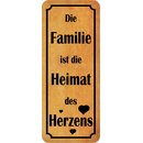 Schild Spruch "Familie ist Heimat des Herzens"...