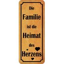 Schild Spruch "Familie ist Heimat des Herzens"...
