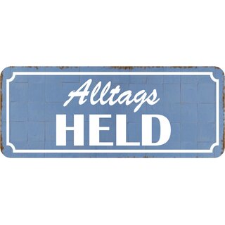 Schild Spruch "Alltagsheld" blau 27 x 10 cm 