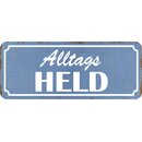 Schild Spruch "Alltagsheld" blau 27 x 10 cm 