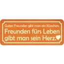 Schild Spruch "Guten Freunden gibt man Küsschen...