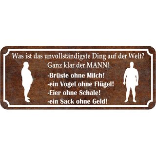 Schild Spruch "unvollständig Mann - Brüste, Vogel, Eier, Sack" 27 x 10 cm   