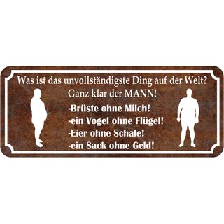 Schild Spruch "unvollständig Mann - Brüste, Vogel, Eier, Sack" 27 x 10 cm
