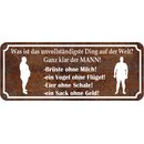 Schild Spruch "unvollständig Mann -...