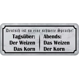 Schild Spruch "Deutsch schwere Sprache - Weizen, Korn" 27 x 10 cm   