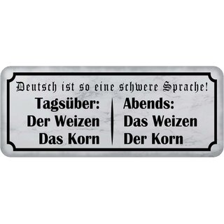 Schild Spruch "Deutsch schwere Sprache - Weizen, Korn" 27 x 10 cm