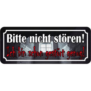 Schild Spruch "nicht stören - ich bin gestört genug" 27 x 10 cm   