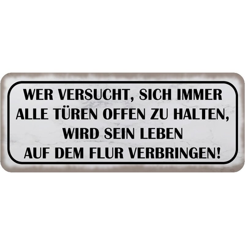 Schild Spruch "Türen offen zu halten Leben auf Flur verbringen" 27
