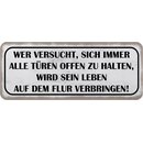 Schild Spruch "Türen offen zu halten - Leben...