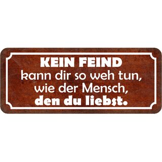 Schild Spruch "Kein Feind kann weh tun, wie Mensch, den liebst" 27 x 10 cm