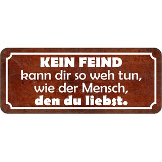 Schild Spruch "Kein Feind kann weh tun, wie Mensch, den liebst" 27 x 10 cm     