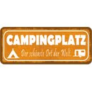 Schild Spruch "Campingplatz - schönste Ort der...