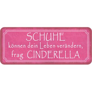 Schild Spruch "Schuhe können Leben verändern - Cinderella" 27 x 10 cm 