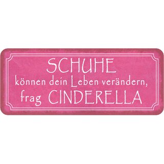Schild Spruch "Schuhe können Leben verändern - Cinderella" 27 x 10 cm