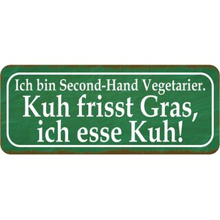 Schild Spruch "Second-Hand Vegetarier - Kuh frisst Gras, ich Kuh" 27 x 10 cm 