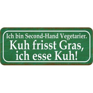 Schild Spruch "Second-Hand Vegetarier - Kuh frisst Gras, ich Kuh" 27 x 10 cm