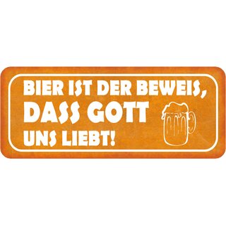 Schild Spruch "Bier ist Beweis, dass Gott uns liebt" 27 x 10 cm 