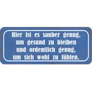 Schild Spruch "sauber, um gesund bleiben -...