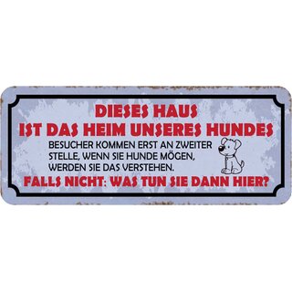 Schild Spruch "Haus Heim Hundes - Besucher zweiter Stelle, verstehen" 27 x 10 cm