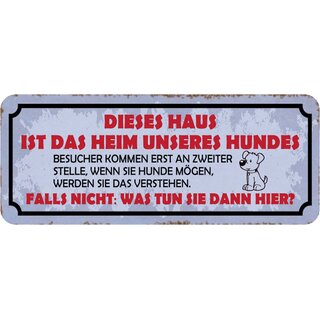 Schild Spruch "Haus Heim Hundes - Besucher zweiter Stelle, verstehen" 27 x 10 cm 