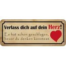 Schild Spruch "Verlass dich auf Herz - geschlagen,...