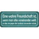 Schild Spruch "Freundschaft - alles weiß, nie...