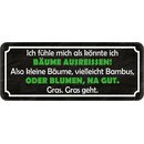 Schild Spruch "fühle Bäume ausreißen...