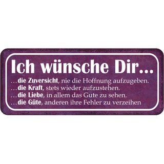 Schild Spruch "wünsche dir Zuversicht, Kraft, Liebe, Güte" 27 x 10 cm