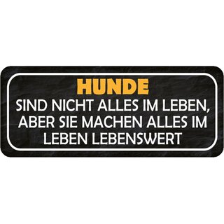 Schild Spruch "Hunde nicht alles Leben - machen lebenswerter" 27 x 10 cm 