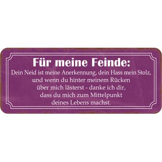 Schild Spruch "Feinde - Neid, Hass, lässterst, Mittelpunkt deines Lebens" 27 x 10 cm