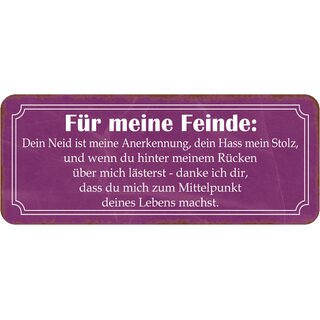 Schild Spruch "Feinde - Neid, Hass, lässterst, Mittelpunkt deines Lebens" 27 x 10 cm 