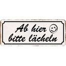 Schild Spruch "Ab hier bitte lächeln" 27 x...