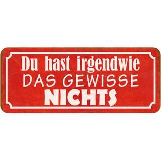 Schild Spruch "hast irgendwie das gewissen nichts" 27 x 10 cm