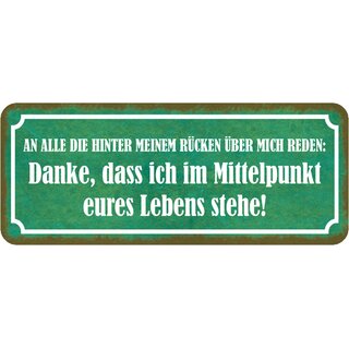 Schild Spruch "hinter Rücken reden - danke Mittelpunkt eures Lebens" 27 x 10 cm